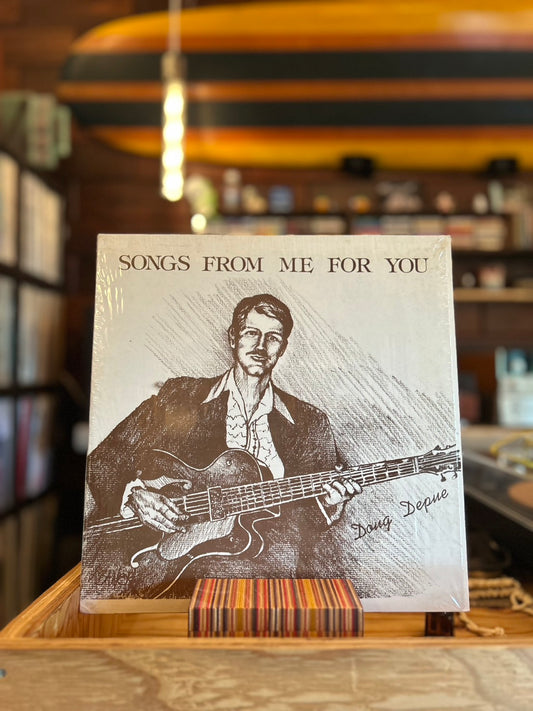 DOUG DEPUE / SONGS FROM ME FOR YOU