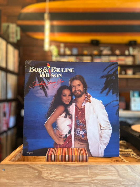 BOB & PAULINE WILSON / SOMEBODY LOVES