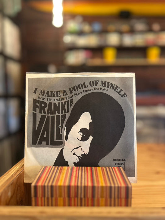 FRANKIE VALLI / I MAKE A FOOL OF MYSELE