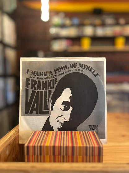 FRANKIE VALLI / I MAKE A FOOL OF MYSELE