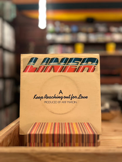 LINER / KEEP REACHING OUT FOR LOVE