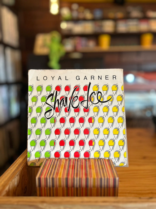 LOYAL GARNER / SHAVE ICE