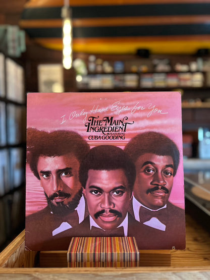 THE MAIN INGREDIENT FEATURING GUBA GOODING / I ONLY HAVE EYES FOR YOU
