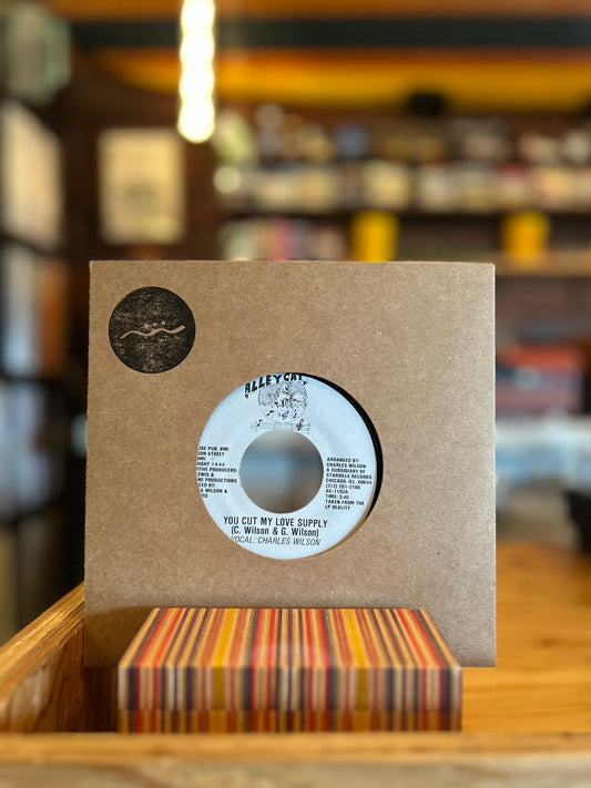 CHARLES WILSON/ YOU CUT MY LOVE SUPPLY