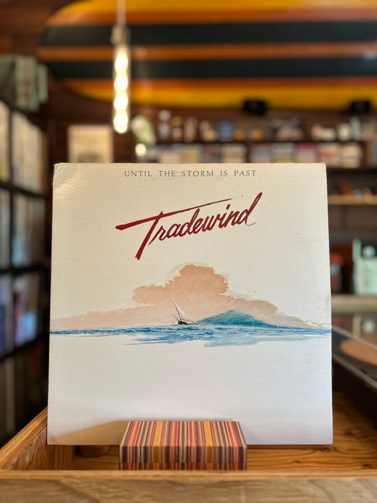 TRADEWIND / UNTIL THE STROM IS PAST