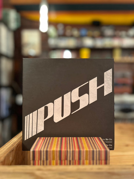 PUSH / YOU TORN ME ON